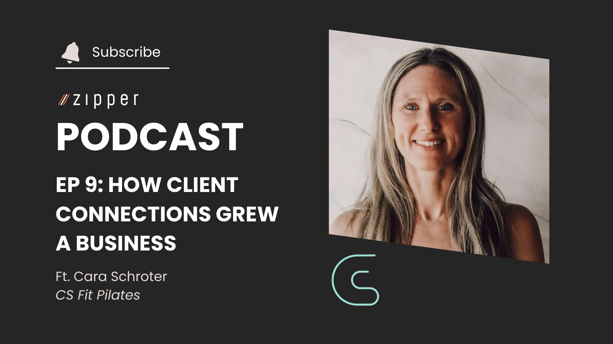 Zipper Podcast Episode 9: How Client Connections Grew a Business with Cara Schroter of CS Fit Pilates