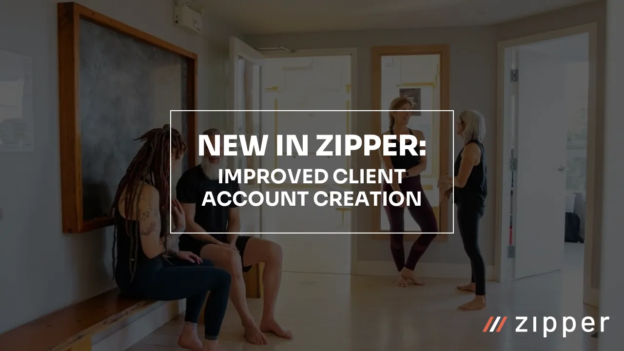 New in Zipper: improved client account creation