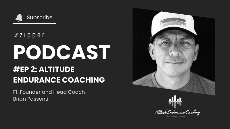 Zipper Podcast Episode 2: Altitude Endurance Coaching with Brian Passenti